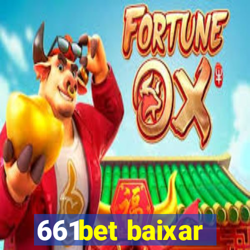 661bet baixar